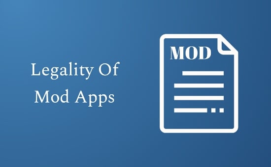 Is modded apps legal to use? Know more about Cracked apps.