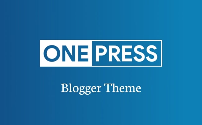 Onepress Blogger Template: Premium theme for blogs