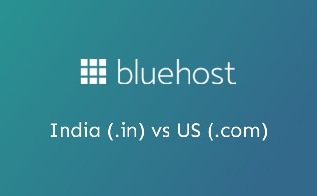 Bluehost India vs Bluehost.com: Which one is the choicest?