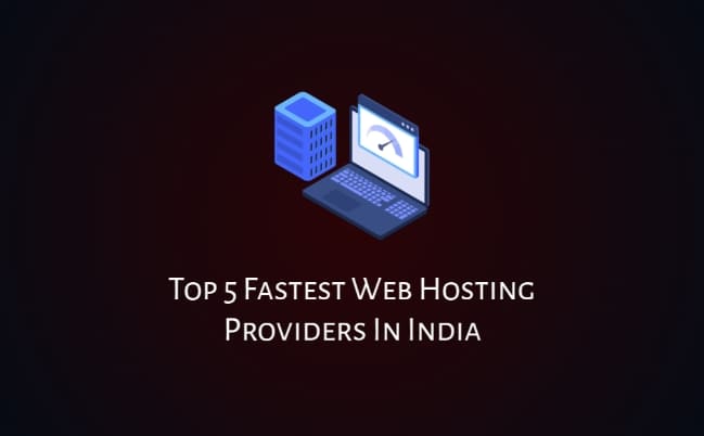 Top 5 Fastest Web Hosting Services In India For Beginners