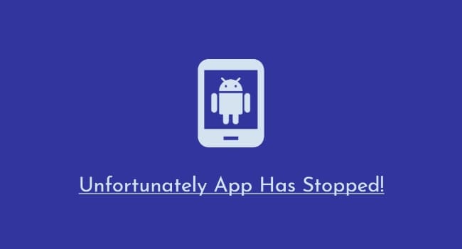 How to fix 'unfortunately app has stopped' Issue In Android